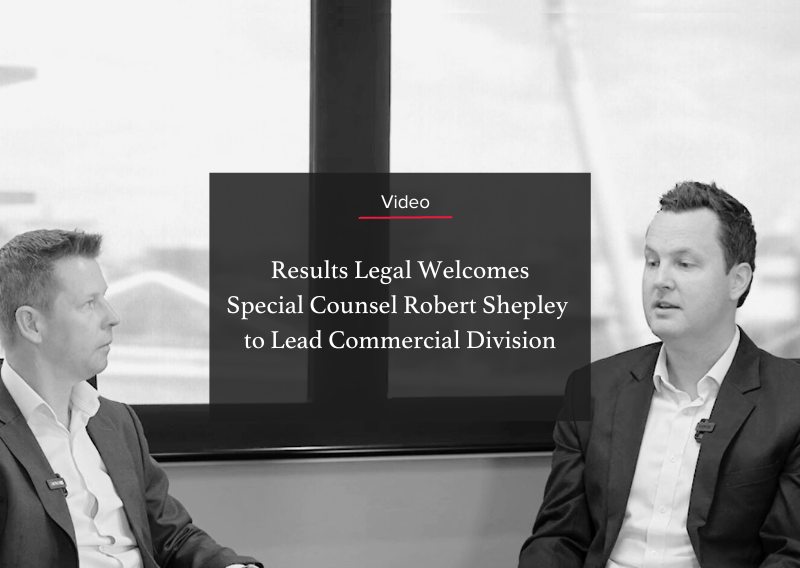 Results Legal Welcomes Rob Shepley to Lead New Commercial Division
