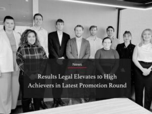 Results Legal Elevates 10 High Achievers in Latest Promotion Round