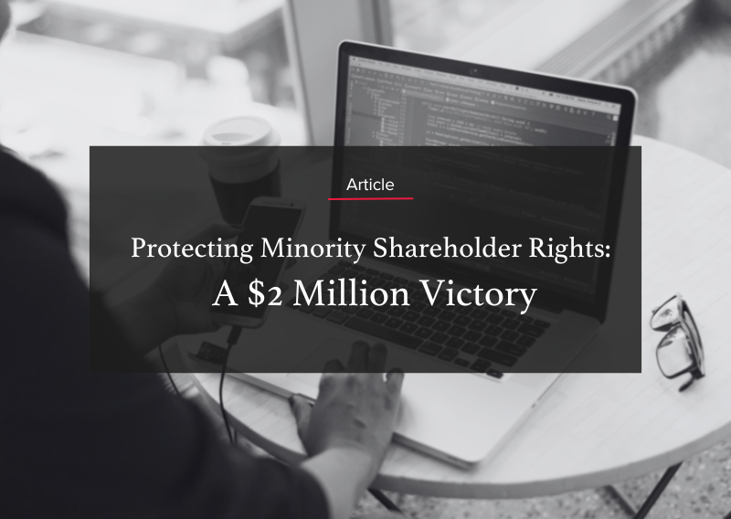 Protecting Minority Shareholder Rights: A $2 Million Victory