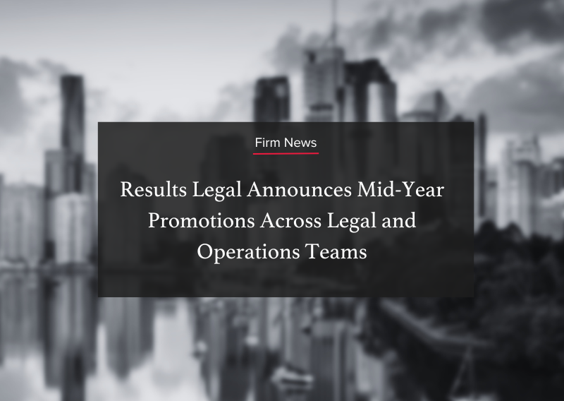 Results Legal Announces Mid-Year Promotions Across Legal and Operations Teams